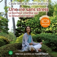 Carole Serrat et Laurent Stopnicki - Une vie sans stress - CD audio.