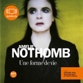 Amélie Nothomb - Une forme de vie.