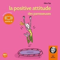 Olivia Toja et Elsa Romano - La positive attitude des paresseuses - Texte Adapté.