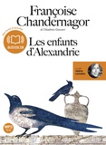 Françoise Chandernagor - Les enfants d'Alexandrie. 1 CD audio MP3