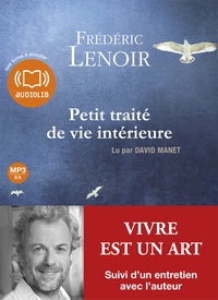Frédéric Lenoir - Petit traité de vie intérieure. 1 CD audio MP3