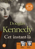 Douglas Kennedy - Cet instant-là. 2 CD audio MP3