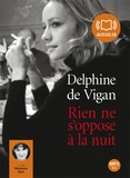 Delphine de Vigan - Rien ne s'oppose à la nuit. 1 CD audio MP3