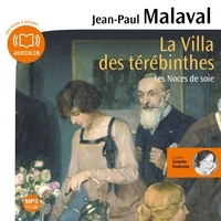 Jean-Paul Malaval - Les Noces de soie Tome 2 : La villa des Térébinthes.