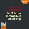 Jean-Michel Guenassia - Le Club des incorrigibles optimistes.