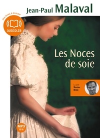 Jean-Paul Malaval - Les Noces de soie. 1 CD audio MP3