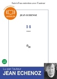 Jean Echenoz - 14 - Suivi d'un entretien avec l'auteur. 2 CD audio