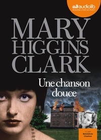 Mary Higgins Clark - Une chanson douce.