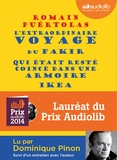 Romain Puértolas - L'extraordinaire voyage du fakir qui était resté coincé dans une armoire Ikea. 1 CD audio MP3