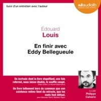 Edouard Louis - En finir avec Eddy Bellegueule - Suivi d'un entretien avec l'auteur.