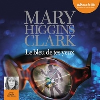 Mary Higgins Clark - Le bleu de tes yeux.