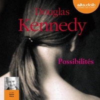 Douglas Kennedy et Xavier Percy - Possibilités.