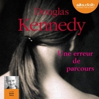 Douglas Kennedy et Xavier Percy - Une erreur de parcours.