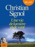 Christian Signol - Une vie de lumière et de vent. 1 CD audio MP3