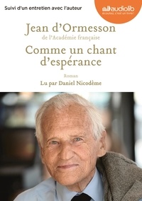 Jean d' Ormesson - Comme un chant d'espérance. 2 CD audio