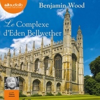 Benjamin Wood - Le complexe d'Eden Bellwether.