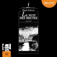 Fred Vargas et Jacques Frantz - La Nuit des brutes.