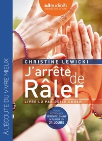 Christine Lewicki - J'arrête de râler. 1 CD audio MP3