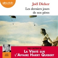 Joël Dicker - Les derniers jours de nos pères.