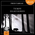 Fred Vargas - Une enquête du commissaire Adamsberg  : Temps glaciaires.