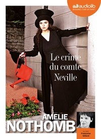 Amélie Nothomb - Le crime du comte Neville.