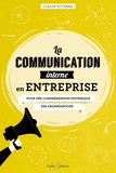 Claude Duterme - La communication interne en entreprise - Pour une compréhension systémique des organisations.