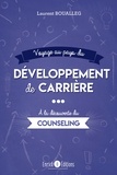 Laurent Boualleg - Voyage au pays du développement de carrière - A la découverte du counseling.