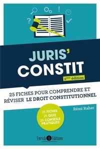 Rémi Raher - Juris'Constit - 25 fiches pour comprendre et réviser le droit constitutionnel.