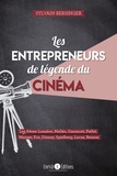 Sylvain Bersinger - Les entrepreneurs de légende du cinéma.