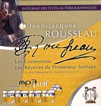 Jean-Jacques Rousseau - Les Confessions ; Les Rêveries du Promeneur Solitaire. 1 CD audio MP3