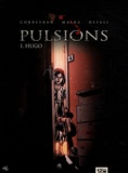Eric Corbeyran et Richard Malka - Pulsions Tome 1 : Hugo.