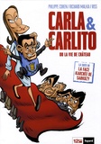 Philippe Cohen et Richard Malka - Carla et Carlito - Ou la vie de château.