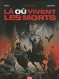 Jean-Pierre Pécau et Jovan Ukropina - Là où vivent les morts Tome 1 : La cité du sang.