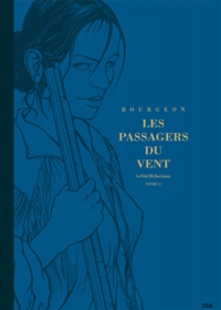 François Bourgeon - Les Passagers du Vent Tome 6 : Edition de Luxe - Livre 2.