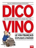 Benoist Simmat et Philippe Bercovici - Dico Vino - Guide encyclopéthylique du vin.