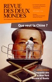 Michel Crépu - Revue des deux Mondes Décembre 2014 : Que veut la Chine ?.