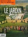 Valérie Toranian - Revue des deux Mondes Hors-série patrimoine : Le jardin - Reflets des cultures et de l'histoire.