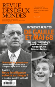 Jean-François Kahn et Jean-Pierre Le Goff - Revue des deux Mondes Mai 2018 : Quel héritage possible pour mai 68 ?.