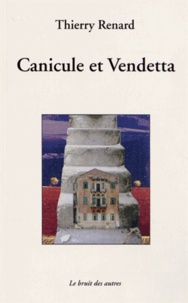 Thierry Renard - Canicule et Vendetta.
