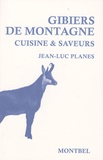 Jean-Luc Planès - Gibiers de montagne - Cuisine & saveurs.