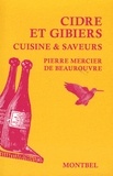 Pierre Mercier de Beaurouvre - Cidre et gibier - Cuisine & saveurs.