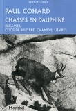 Paul Cohard - Chasses en Dauphiné - Bécasses, coqs de bruyère, chamois, lièvres.