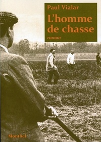 Paul Vialar - L'homme de chasse.