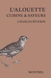 Charles Severin - L'alouette - Cuisine et saveurs.