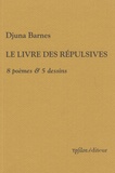 Djuna Barnes - Le livre des répulsives - 8 poèmes & 5 dessins.