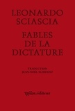 Leonardo Sciascia - Fables de la dictature - Suivi de "Dictature en fable".