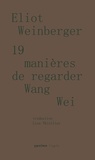 Eliot Weinberger - 19 manières de regarder Wang Wei.