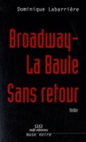 Dominique Labarrière - Broadway-La Baule sans retour.