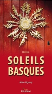 Alain Irigaray - Soleils basques.