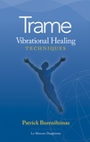 Patrick Burensteinas - Trame Vibrational Healing techniques.